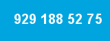 929 188 52 75